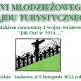 XVI Młodzieżowy Rajd Turystyczny Szlakiem cmentarzy I wojny światowej 