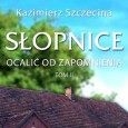 19 grudnia - promocja książki Kazimierza Szczeciny pt. „Słopnice. Ocalić od zapomnienia. Historia szkolnictwa w Słopnicach”