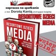 27 marca 2014 r. godz. 17.00 - spotkanie autorskie z panią Dorotą Kanią współtwórczynią hitu księgarskiego”Resortowe dzieci