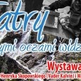 „Tatry naszymi oczami widziane” – wystawa fotograficzna